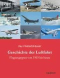 Cover-Bild zum Titel 'Geschichte der Luftfahrt' von 'Kay Friebertshäuser'