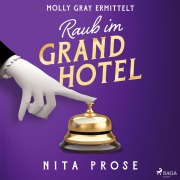 Cover-Bild zum Titel 'Raub im Grand Hotel' von 'Nita Prose'