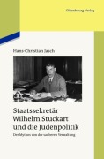 Cover-Bild zum Titel 'Staatssekretär Wilhelm Stuckart und die Judenpolitik' von 'Hans-Christian Jasch'