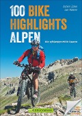 Cover-Bild zum Titel '100 Bike Highlights Alpen' von 'Achim Zahn, Jan Führer'