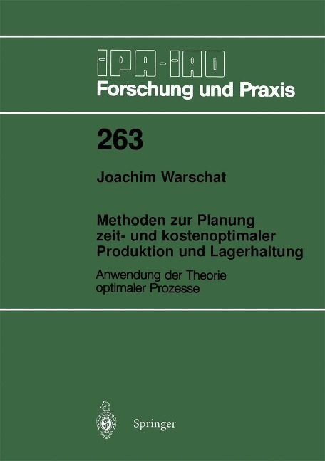 Methoden zur Planung zeit- und kostenoptimaler Produktion und Lagerhaltung - Joachim Warschat