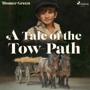 Cover-Bild zum Titel 'A Tale of the Tow-Path' von 'Homer Green'