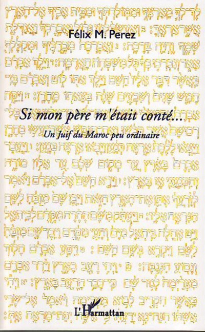 Si mon père m'était conté ... - Félix M Perez