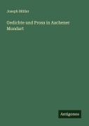 Cover-Bild zum Titel 'Gedichte und Prosa in Aachener Mundart' von 'Joseph Müller'