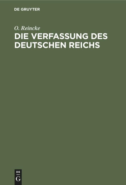 Die Verfassung des Deutschen Reichs - O. Reincke