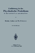 Einführung in das Physikalische Praktikum - Max Pollermann, Christian Gerthsen