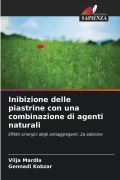 Cover-Bild zum Titel 'Inibizione delle piastrine con una combinazione di agenti naturali' von 'Vilja Mardla, Gennadi Kobzar'