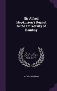 Cover-Bild zum Titel 'Sir Alfred Hopkinson's Report to the University of Bombay' von 'Alfred Hopkinson'