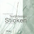 Cover-Bild zum Titel 'Textildesign Sticken' von 'Françoise Tellier-Loumagne'