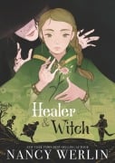 Cover-Bild zum Titel 'Healer and Witch' von 'Nancy Werlin'