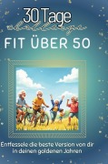 Cover-Bild zum Titel 'Fit über 50' von 'Luisa Hofmann'