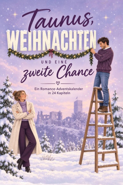 Taunus, Weihnachten und eine zweite Chance - Julia Meier