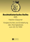 Cover-Bild zum Titel 'Vorgeschichte und Entstehung des Atomgesetzes vom 23.12.1959' von 'Nadine Göppner'