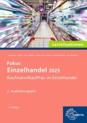 Cover-Bild zum Titel 'Fokus Einzelhandel 2025 Lernsituationen, 2. Ausbildungsjahr' von 'Patrick Meissner, Stefan Sauthoff-Böttcher, Karin Huse, Felix Beckmann, Eva-Maria Bittger'