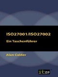 Cover-Bild zum Titel 'ISO27001/ISO27002: Ein Taschenfuhrer' von 'Alan Calder'