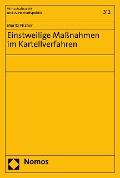 Cover-Bild zum Titel 'Einstweilige Maßnahmen im Kartellverfahren' von 'Moritz Fischer'