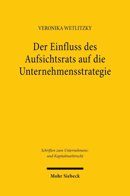 Der Einfluss des Aufsichtsrats auf die Unternehmensstrategie - Veronika Wetlitzky