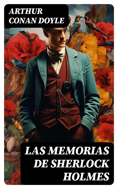 Las Memorias de Sherlock Holmes - Arthur Conan Doyle