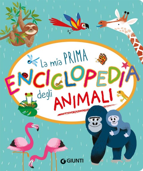 La mia prima enciclopedia degli animali - Annalisa Lay