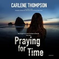Cover-Bild zum Titel 'Praying for Time' von 'Carlene Thompson'