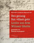 Dos gezang fun vilner geto. Lieder aus dem Wilnaer Ghetto - 