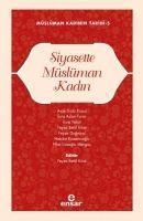 Siyasette Müslüman Kadin - Feyza Betül Köse