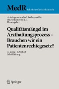Cover-Bild zum Titel 'Qualitätsmängel im Arzthaftungsprozess - Brauchen wir ein Patientenrechtegesetz?' von ''