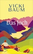 Cover-Bild zum Titel 'Das Joch' von 'Vicki Baum'
