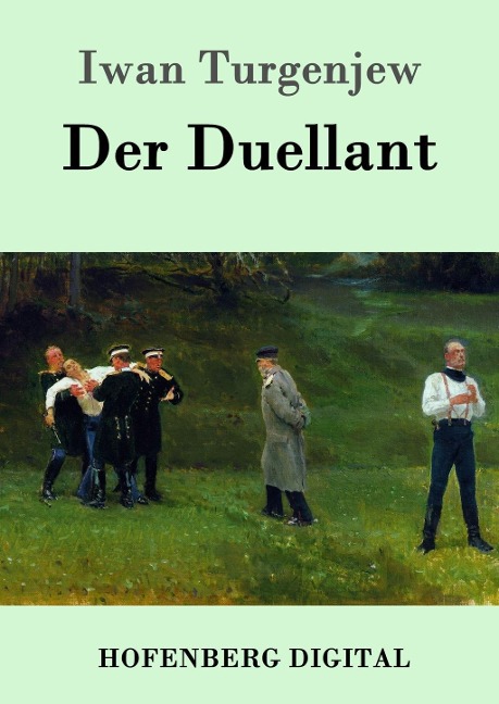 Der Duellant - Iwan Turgenjew