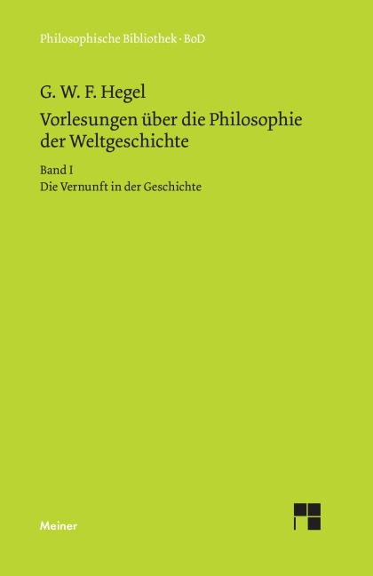 Vorlesungen über die Philosophie der Weltgeschichte - Georg W F Hegel