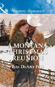 A Montana Christmas Reunion - Roz Denny Fox