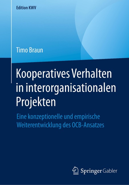 Kooperatives Verhalten in interorganisationalen Projekten - Timo Braun