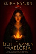 Cover-Bild zum Titel 'Die Lichtflammen von Aeloria' von 'Elira Nywen'