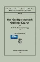 Das Großspeicherwerk Glockner-Kaprun - Hermann Grengg
