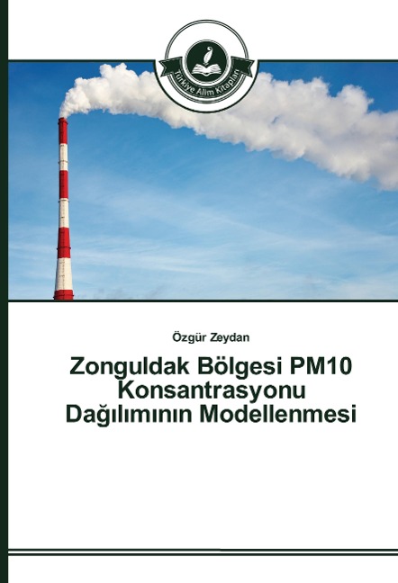 Zonguldak Bölgesi PM10 Konsantrasyonu Da¿¿l¿m¿n¿n Modellenmesi - Özgür Zeydan