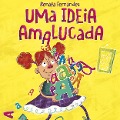 Cover-Bild zum Titel 'Uma ideia amalucada' von 'Renata Fernandes'