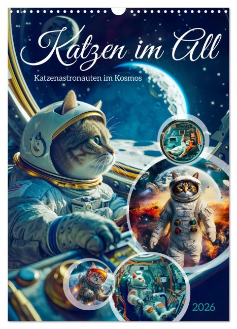 Katzen im All - Katzenastronauten im Kosmos (Wandkalender 2026 DIN A3 hoch), CALVENDO Monatskalender - Anja Frost