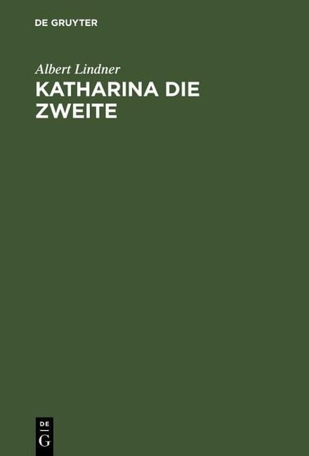 Katharina die Zweite - Albert Lindner