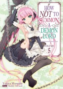 Cover-Bild zum Titel 'How Not to Summon a Demon Lord: Volume 5 (Light Novel)' von 'Yukiya Murasaki'