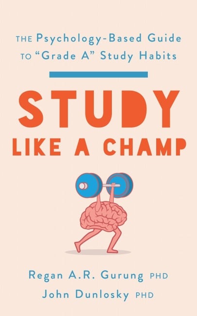 Study Like a Champ - Regan A. R. Gurung, John Dunlosky