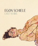 Cover-Bild zum Titel 'Egon Schiele. Last Years 1914-1918' von ''