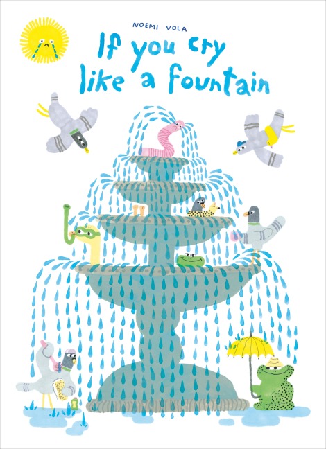 If You Cry like a Fountain - Noemi Vola
