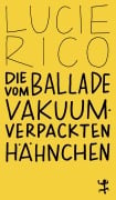 Cover-Bild zum Titel 'Die Ballade vom vakuumverpackten Hähnchen' von 'Lucie Rico'