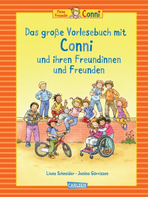 Conni-Bilderbuch-Sammelband: Das große Vorlesebuch mit Conni und ihren Freundinnen und Freunden - Liane Schneider