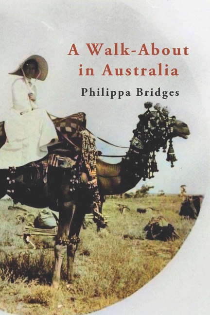 A Walk-About in Australia - Philippa Bridges