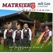 Cover-Bild zum Titel 'Aufgsung wead' von 'Matreier Sängerinnen mit Leo & Freunde'