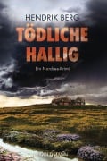Cover-Bild zum Titel 'Tödliche Hallig' von 'Hendrik Berg'