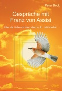 Cover-Bild zum Titel 'Gespräche mit Franz von Assisi' von 'Peter Beck'