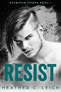 Cover-Bild zum Titel 'Resist: Gavin (Rockstar, #3)' von 'Heather C. Leigh, Leigh Carman'