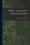 Cover-Bild zum Titel 'Wild Animals I Have Known' von 'Ernest Thompson Seton'